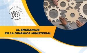 Escuela: “El Engranaje en la Dinámica Ministerial”