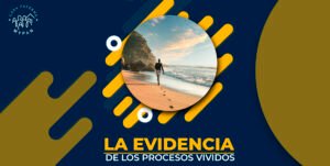 Curso “La evidencia de los procesos vividos” Enero 9 2023