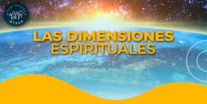 Curso “Las Dimensiones Espirituales” Abril 24 2023
