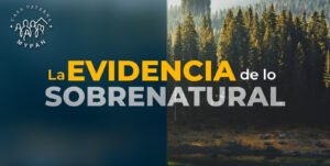 Curso “La Evidencia de lo Sobrenatural” Septiembre 11 2023
