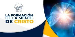 Curso “La formación de la mente de Cristo” Enero 8 2024