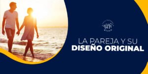 Taller de Parejas: La Pareja y Su Diseño Original